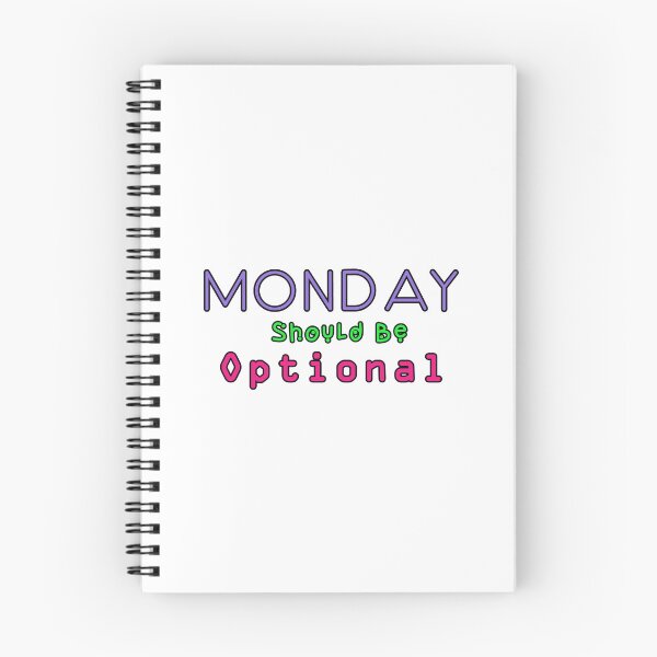 Item preview, Monday Should be Optional designed and sold by PodiShawna.