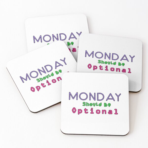 Item preview, Monday Should be Optional designed and sold by PodiShawna.