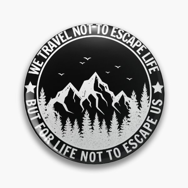 Item preview, We Travel Not To Escape Life But For Life Not To Escape Us designed and sold by Style2Vie.