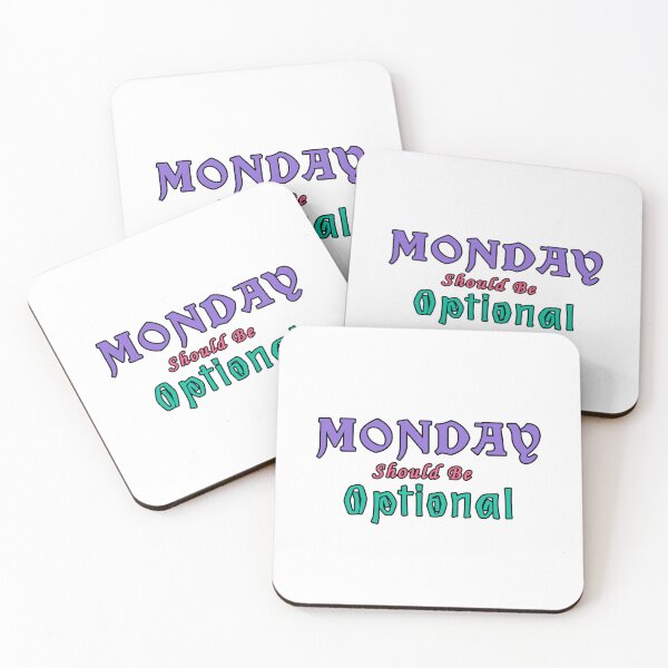 Item preview, Monday Should be Optional designed and sold by PodiShawna.