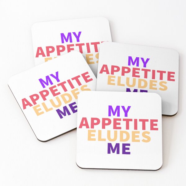 Item preview, My Appetite Eludes Me - Funny quotes - Colorful quotes designed and sold by K367.