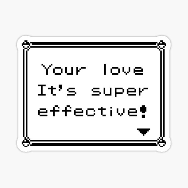 Item preview, Experience how your love is super effective and how you can express it on Valentine's Day designed and sold by GeekLook.