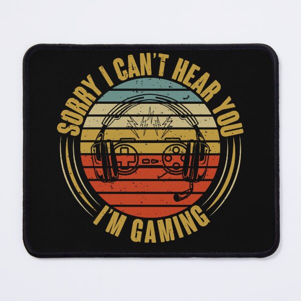 Item preview, Sorry I Can't Hear You I'm Gaming Curved Retro designed and sold by SamuraiGaming.