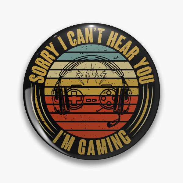 Item preview, Sorry I Can't Hear You I'm Gaming Curved Retro designed and sold by SamuraiGaming.