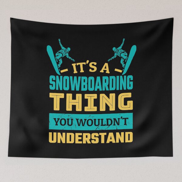Item preview, It's A Snowboarding Thing You Wouldn't Understand designed and sold by RockBeeDesigns.