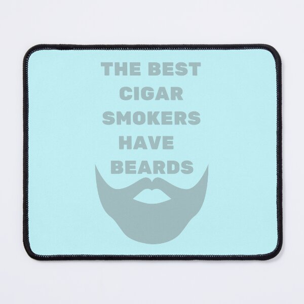 Item preview, The Best Cigar Smokers Have Beards Grey designed and sold by Indra Agrawal.
