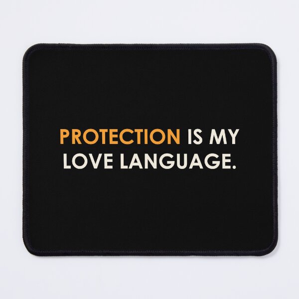 Item preview, Protection is my love language designed and sold by Robert J.