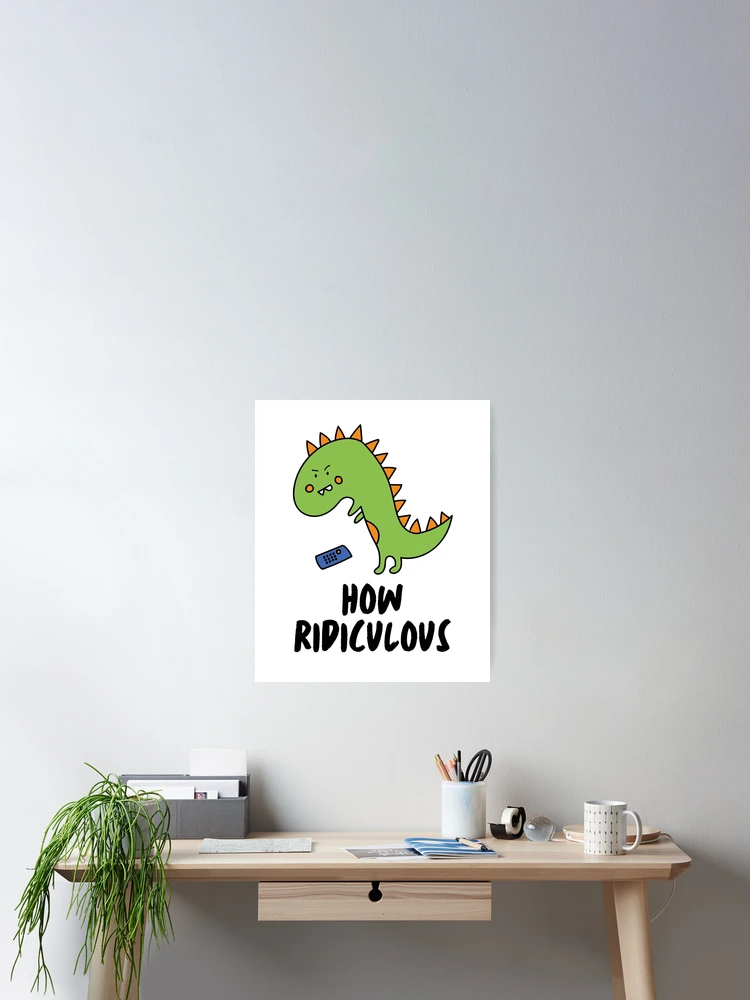 Thumbnail 2 of 3, Poster, How Ridiculous designed and sold by Merigold.
