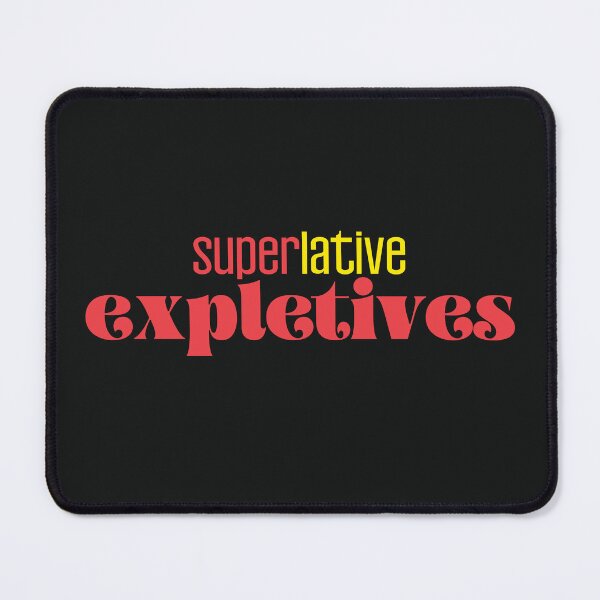 Item preview, Superlative Expletives designed and sold by seriyusink69.