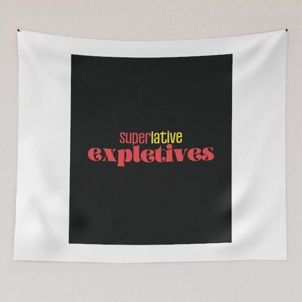 Item preview, Superlative Expletives designed and sold by seriyusink69.