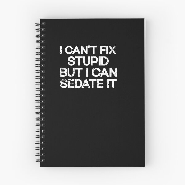Item preview,  I Can't Fix Stupid But I Can Sedate It designed and sold by SOUFIANE1991.