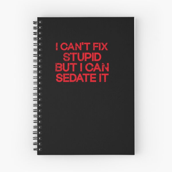 Item preview,  I Can't Fix Stupid But I Can Sedate It designed and sold by SOUFIANE1991.