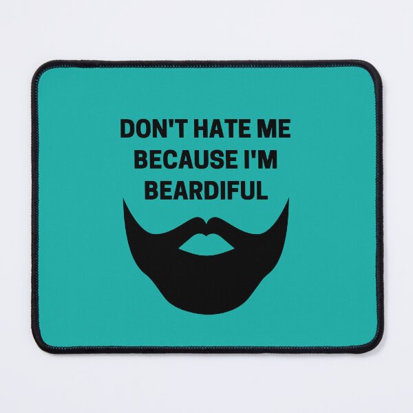 Item preview, Don't Hate Me Because I'm Beardiful Black designed and sold by Indra Agrawal.