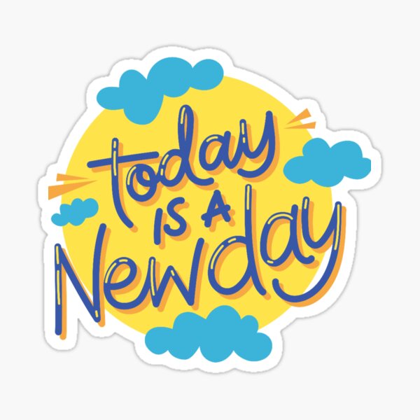 today-is-a-new-day-quotes-sticker-for-sale-by-subhanshigarg-redbubble