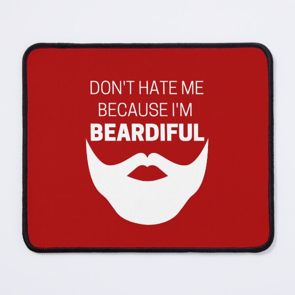 Item preview, Don't Hate Me Because I'm Beardiful White designed and sold by Indra Agrawal.