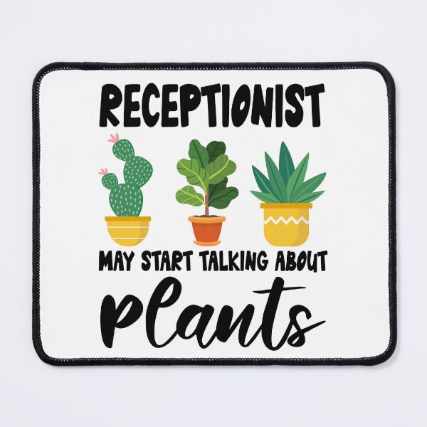 Item preview, receptionist May Start Talking About Plants,receptionist Dad Husband Gardener Gardening designed and sold by Dogs Geeky⭐⭐⭐⭐⭐.