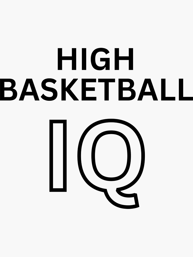 "Basketball Iq" Sticker for Sale by thathoopworld Redbubble