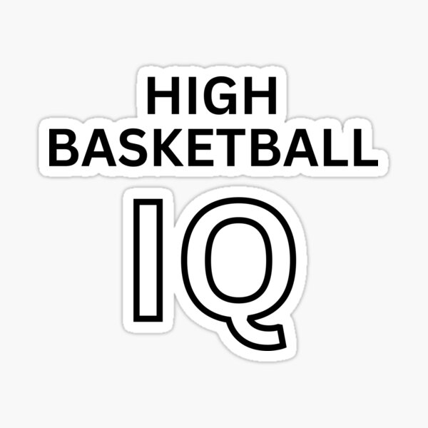 "Basketball Iq" Sticker for Sale by thathoopworld Redbubble