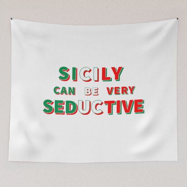 Item preview, Sicily can be very seductive - Funny quotes - Colorful quotes -  designed and sold by K367.