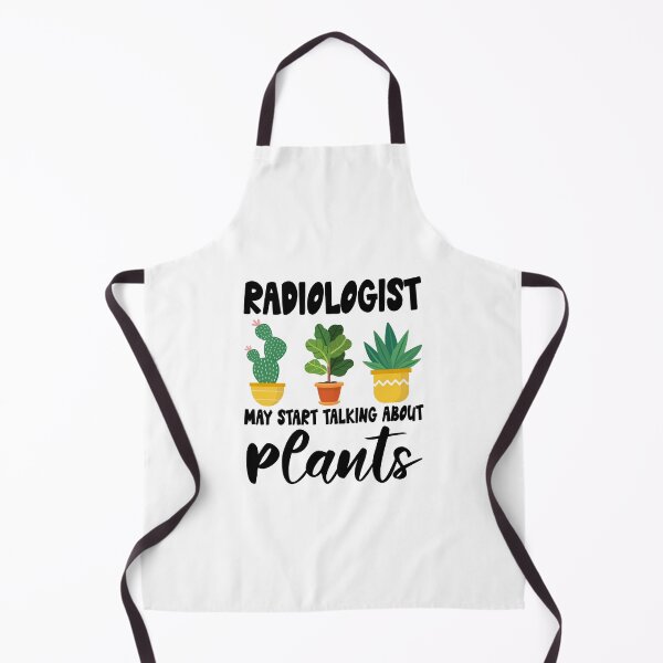 Item preview, radiologist May Start Talking About Plants, radiologist Gardening PLants Design Quote designed and sold by Dogs Geeky⭐⭐⭐⭐⭐.
