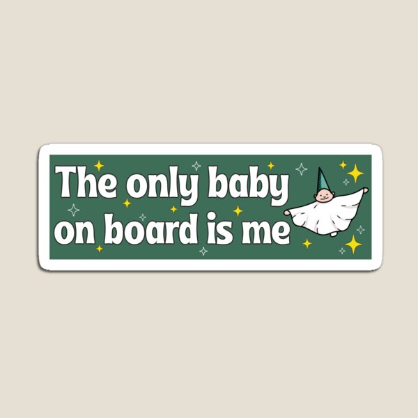 Item preview, The Only Baby On Board Is Me - Funny Me As A Baby Meme Bumper designed and sold by Fleyshop.