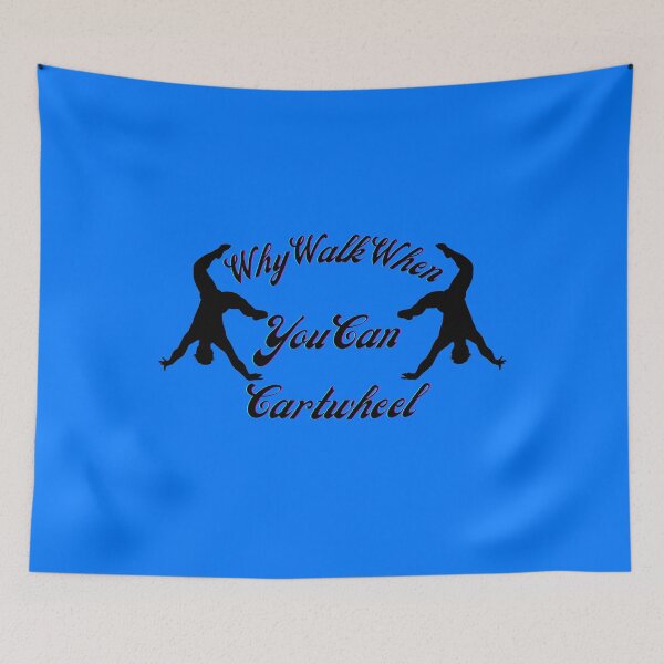 Item preview, Why Walk When You Can Cartwheel designed and sold by MedHance.