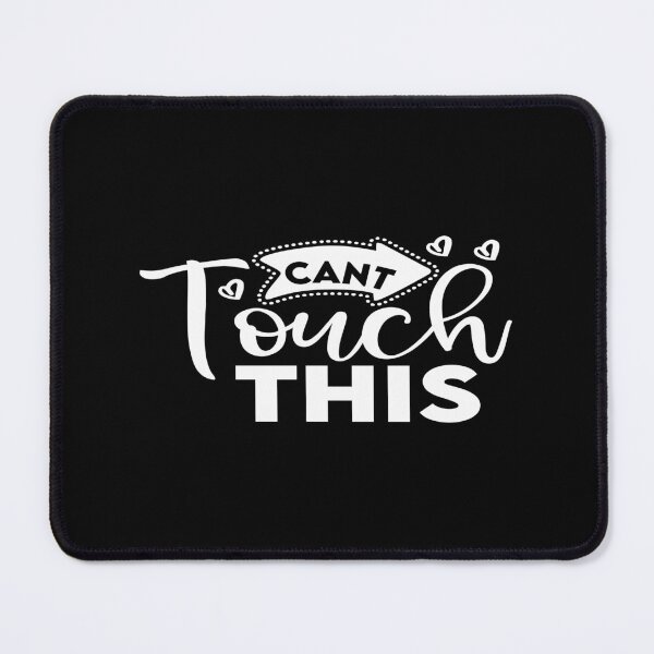 Item preview, Can't touch this designed and sold by phassystore.