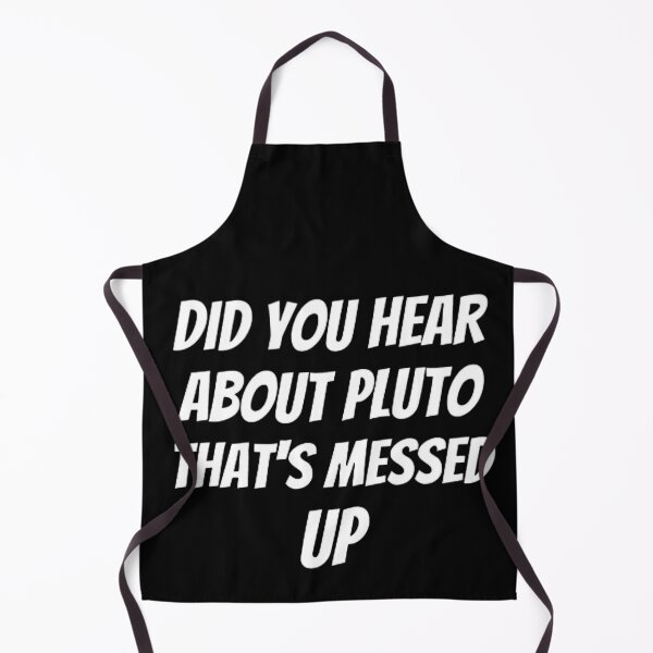 Item preview, Did You Hear About Pluto That's Messed Up designed and sold by mystylecorner.