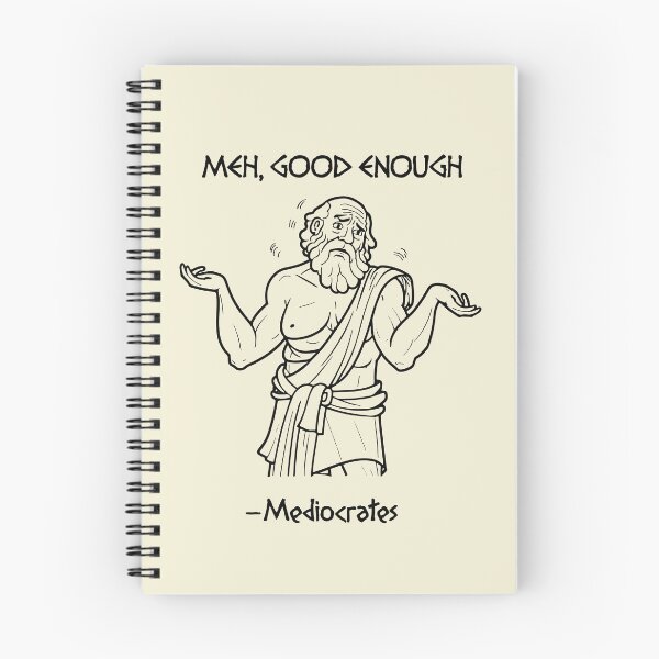 Item preview, Mediocrates | meh good enough designed and sold by Teeter-Totter.