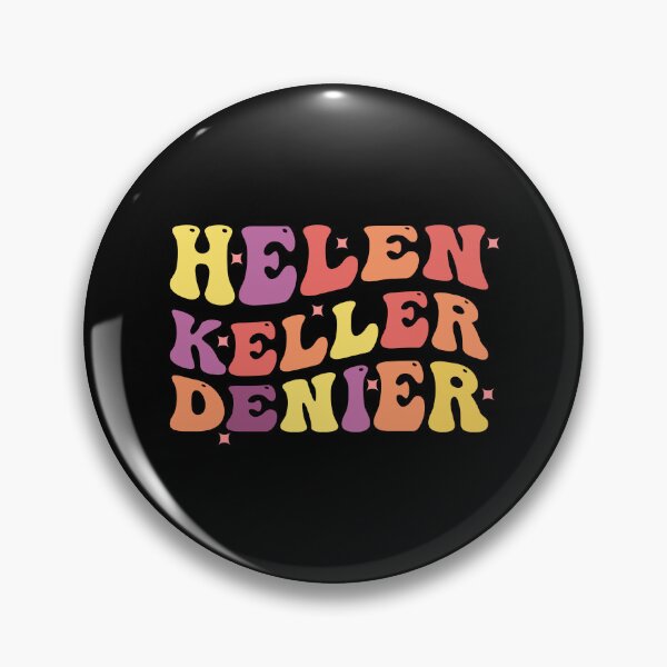 Item preview, Helen Keller Denier Funny Meme designed and sold by simplife-art.