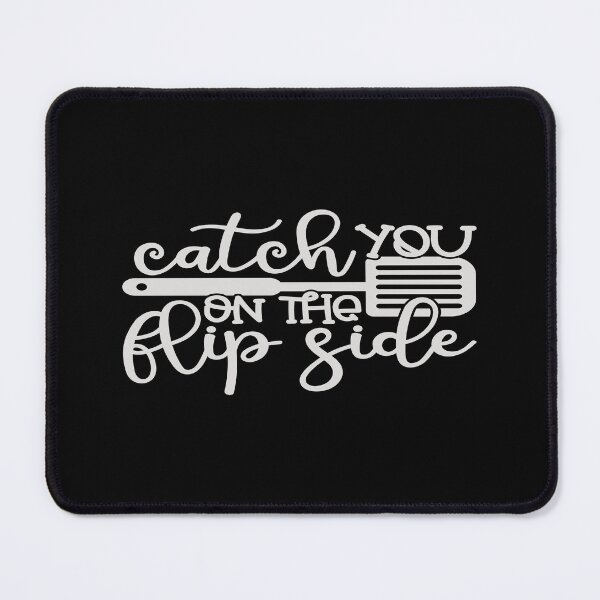 Item preview, Catch you on the flip side designed and sold by phassystore.