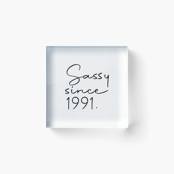 Item preview, Sassy Since 1991 31th Birthday 31 Years Old, Sassy Since 1991 designed and sold by RedArtsDesign.