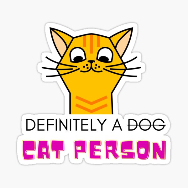 definitely-a-cat-person-sticker-for-sale-by-theoverlocker-redbubble