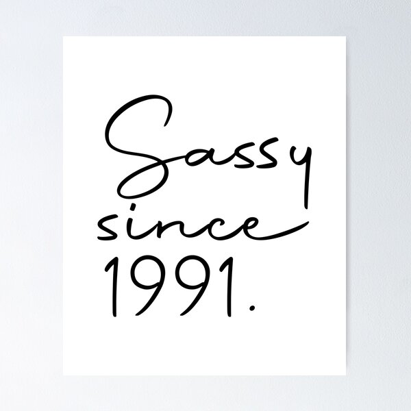 Item preview, Sassy Since 1991 31th Birthday 31 Years Old, Sassy Since 1991 designed and sold by RedArtsDesign.