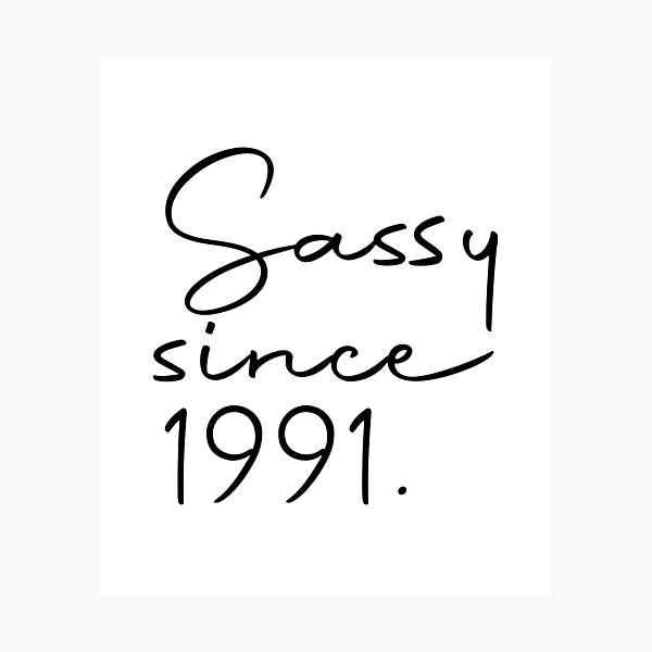 Item preview, Sassy Since 1991 31th Birthday 31 Years Old, Sassy Since 1991 designed and sold by RedArtsDesign.