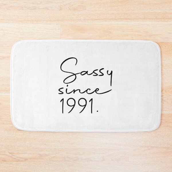 Item preview, Sassy Since 1991 31th Birthday 31 Years Old, Sassy Since 1991 designed and sold by RedArtsDesign.