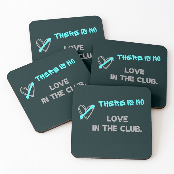 Item preview, There is no love in the club. designed and sold by sarantis.