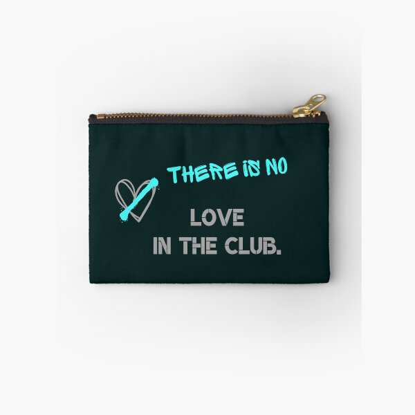 Item preview, There is no love in the club. designed and sold by sarantis.