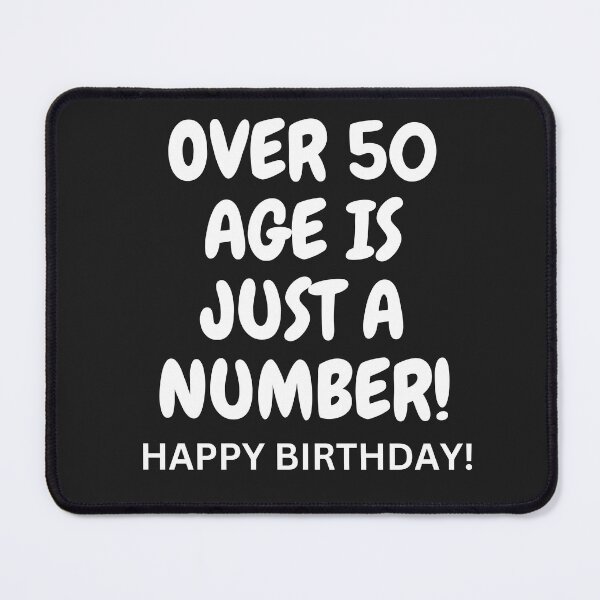 Item preview, OVER 50 AGE IS JUST A NUMBER!-FUNNY BIRTHDAY designed and sold by IORODAN.