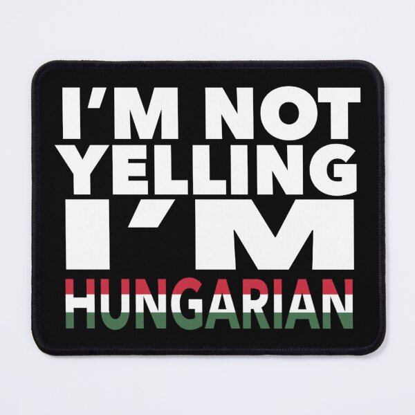 Item preview, Hungarian present - i'm not yelling, i'm Hungarian - Hungarian gifts - Hungarian flag - Hungarian Gift - Hungarian Decor designed and sold by babaorum.