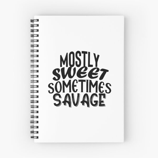 Item preview, Mostly Sweet Sometimes Savage, Mostly Sweet,Swith Saying,Sometimes Savage,mostly sweet sometimes designed and sold by RedArtsDesign.