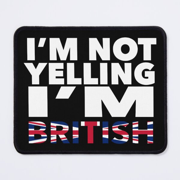 Item preview, British present - i'm not yelling, i'm British - British gifts - British flag - British Gift - British Decor designed and sold by babaorum.