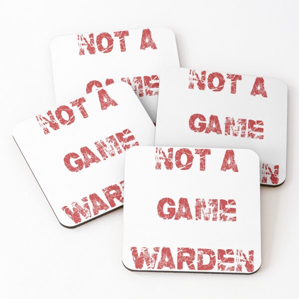 Item preview, Not A Game Warden designed and sold by Easton designer.