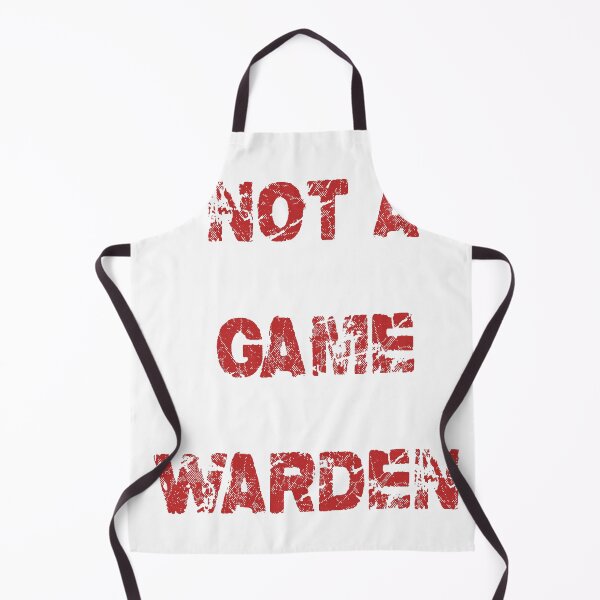 Item preview, Not A Game Warden designed and sold by Easton designer.