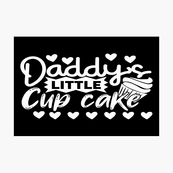 Item preview, Daddy's little cup cake designed and sold by phassystore.