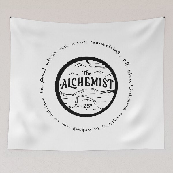 Item preview, The Alchemist - "And when you want something, all the universe considers in helping you to achieve it". designed and sold by martianart.