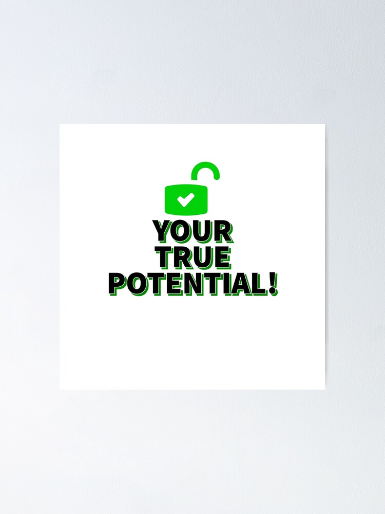 How To Unlock Your True Potential