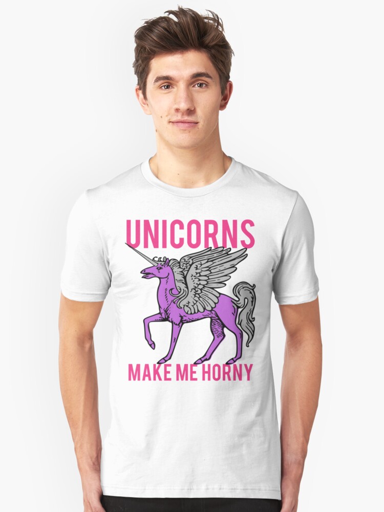 "Unicorns Make Me Horny" TShirts & Hoodies by mralan