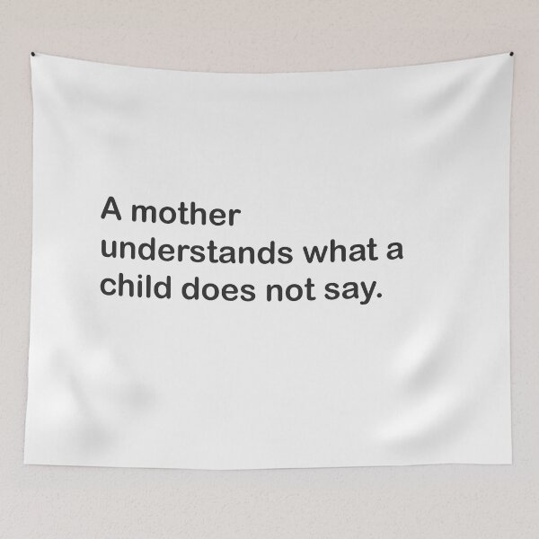 Item preview, A mother understands what a child does not say. designed and sold by Cuckoo Parrot.