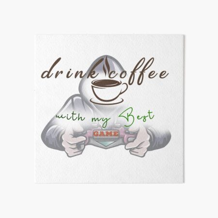 Artikel-Vorschau von Trinken Sie Kaffee mit meinem besten Spiel, designt und verkauft von Rbl20.